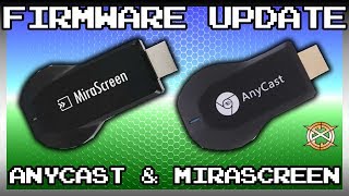 Firmware Update Tutorial  ANYCAST and MIRASCREEN [upl. by Eicram215]