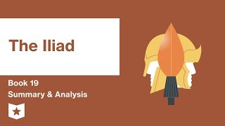 The Iliad by Homer  Book 19 Summary amp Analysis [upl. by Niggem201]