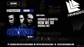 Hardwell amp Showtek  How We Do OUT NOW [upl. by Joshuah]