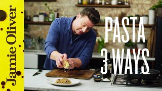 Super Quick Pasta 3 ways  Jamie Oliver [upl. by Mount]