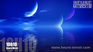 Heure miroir 10h10  Signification message des Anges amp amour [upl. by Emylee]