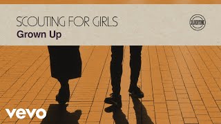 Scouting For Girls  Grown Up Official Audio [upl. by Madge]