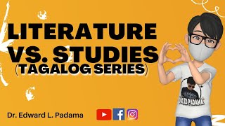 LITERATURE VS STUDIES TAGALOG SERIES [upl. by Atiuqahs]