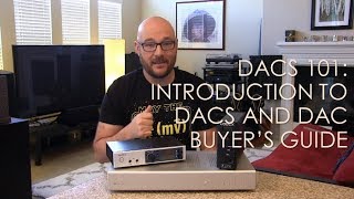 DACs 101 Introduction to DACs and DAC Buyers Guide [upl. by Raoul375]