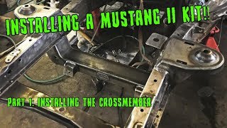 MUSTANG II INSTALL pt 1  Installing the Crossmember [upl. by Coke544]