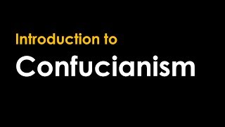 Introduction to Confucianism [upl. by Annenn333]