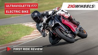 Ultraviolette F77 Electric Bike Review Electric shock for middisplacement motorcycles  ZigWheels [upl. by Eitsyrhc]