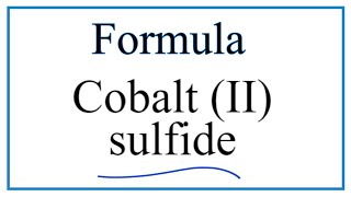 How to Write the Formula for Cobalt II sulfide [upl. by Nadler]