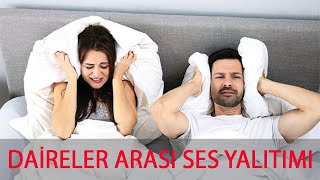 DAİRELER ARASI SES YALITIMI PROBLEMLERİ [upl. by Lamiv]