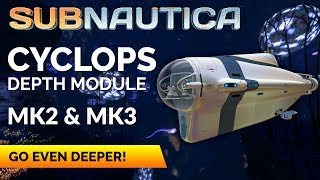 Cyclops Depth Module MK2 and MK3  SUBNAUTICA [upl. by Keiko]