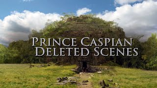 The Chronicles of Narnia Prince Caspian Deleted Scenes [upl. by Pevzner543]