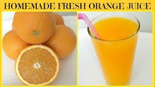 Homemade Freshly Squeezed Orange Juice [upl. by Merralee]