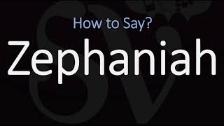 How to Pronounce Zephaniah CORRECTLY [upl. by Barbaraanne]