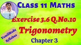 Class 11 Maths  Exercise 36 QNo10 Trigonometry Chapter 3   Tamil Nadu Syllabus AlexMaths [upl. by Cutlip793]