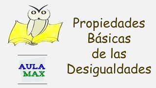 Propiedades Básicas de las Desigualdades [upl. by Malilliw]