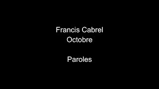 Francis CabrelOctobreparoles [upl. by Whetstone]