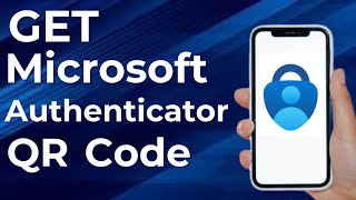 How to get Microsoft Authenticator QR Code Full Guide [upl. by Hein]