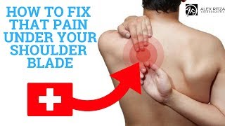 Under The Shoulder Blade Pain amp How To Fix It Rib Pain Issues [upl. by Bertolde]