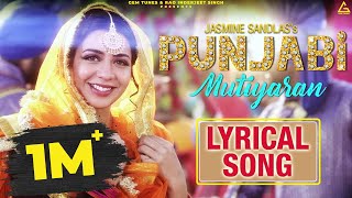 Punjabi Mutiyaran Lyrical Video  Jasmine Sandlas  Punjabi Song [upl. by Clute]