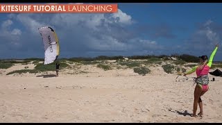 How to Kitesurf Launch Tutorial [upl. by Neemsaj]