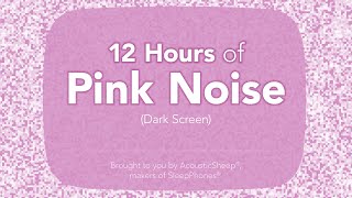 12 Hours of Pink Noise Created by AcousticSheep [upl. by Imre]