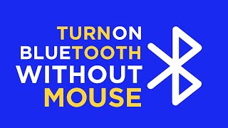 7 Ways To Turn on Bluetooth Without Mouse on Windows 10 [upl. by Silverstein965]