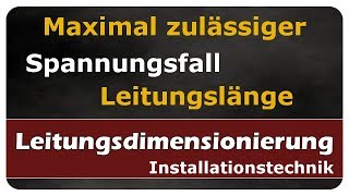 Lets Learn Leitungsberechnung  Spannungsfall und maximale Leitungslänge [upl. by Rives]