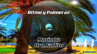 Marimba Orq Gallito  Ritmo y Palmeras [upl. by Cacilia]