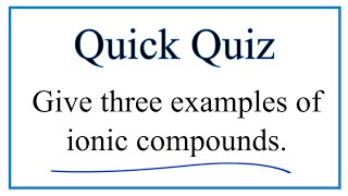 Three Examples of Ionic Bonds [upl. by Lahtnero]