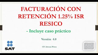 RESICO FACTURACIÓN CON RETENCIÓN 125 [upl. by Llenel600]