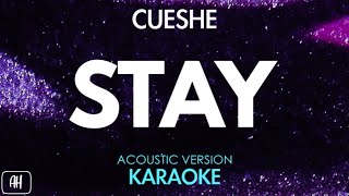 Cueshe  Stay KaraokeAcoustic Instrumental [upl. by Alemak]