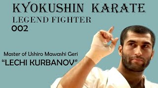 Kyokushin Karate Fighter 002  Master of Ushiro Mawashi Geri quotLechi Kurbanovquot [upl. by Phineas]