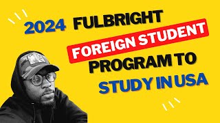 How to apply for Fulbright Foreign Student Program 2024 [upl. by Emlynn131]