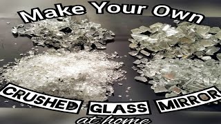 How to Make Crushed Mirror Glass [upl. by Federico910]