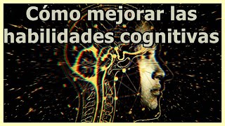 Cómo mejorar las habilidades cognitivas [upl. by Elvira]