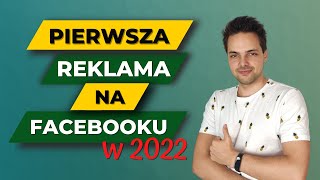 Jak zrobić skuteczną reklamę na Facebooku w 2022 Tutorial krok po kroku [upl. by Tega]