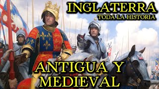 Historia de INGLATERRA ANTIGUA Y MEDIEVAL – Sajones Normandos Plantagenet Guerra de las Rosas [upl. by Jonny]