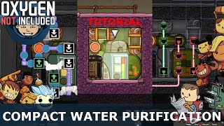 Compact Water Purification Tutorial Oxygen Not Included [upl. by Eriuqs]