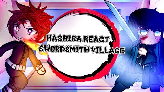 Hashira react to Swordsmith village arc  KNY  1  Gacha club [upl. by Dorcy]