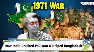 1971 War How India Crushed Pakistan amp Helped Bangladesh  ISH News [upl. by Ativet]