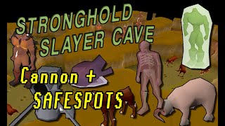 OSRS Stronghold Slayer Cave  Safespots and Cannon Guide [upl. by Heindrick19]