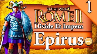 PYRRHUS OF EPIRUS Total War Rome 2 DEI Epirus Campaign Gameplay 1 [upl. by Mortensen998]