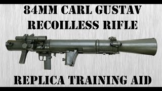 84mm Carl Gustav Recoilless RIfle  Replica Training Aid [upl. by Victoria626]