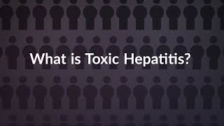 What is Toxic Hepatitis ChemicalDriven Liver Damage [upl. by Ennayelsel18]