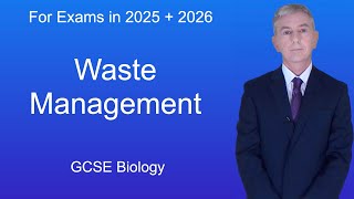 GCSE Biology Revision quotWaste Managementquot [upl. by Eniarda]