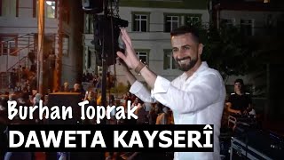 BURHAN TOPRAK  DAWETA KAYSERÎ  KAYSERİ DÜĞÜNÜ Zindî BurhanToprakOfficial [upl. by Ivad]