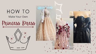 DIY  MAKING YOUR OWN PRINCESS DRESS [upl. by Nylegna]