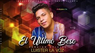 El Último Beso Nueva Versión Audio Original  Luister la voz [upl. by Anazus]