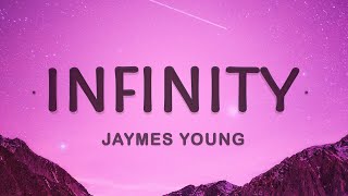 Jaymes Young  Infinity Lyrics [upl. by Burner153]