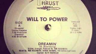 Will to Power  Dreamin  Original Thrust Records Mix [upl. by Craig]